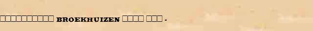 ���������� (Broekhuizen) ���� ��� (1649-1707) ������� ���������(������) � ������� ����������������� ����������� ������� 